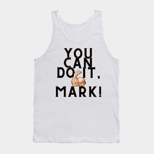 you can do it, Mark Tank Top